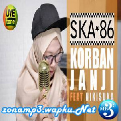 SKA 86 Korban Janji Feat Nikisuka (Reggae SKA Version)